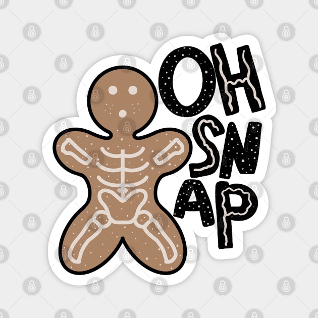 Oh snap Magnet by frankenstipple