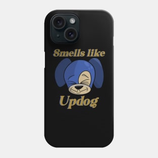 Smells Like Updog Phone Case