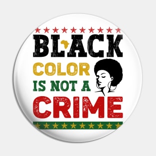 Black Color is Not a Crime Pin