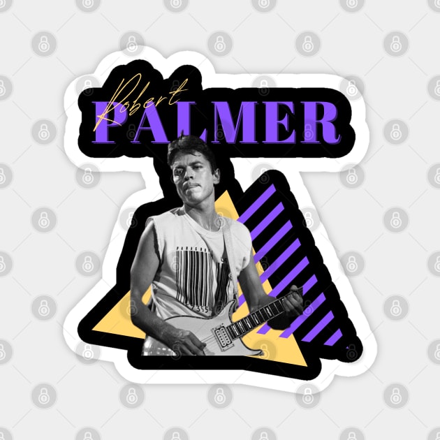 Robert palmer\\\original retro fan art Magnet by MisterPumpkin