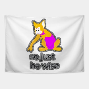 So Just Be Wise Tapestry