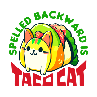 Taco Cat Spelled Backwards Is Taco Cat T-Shirt