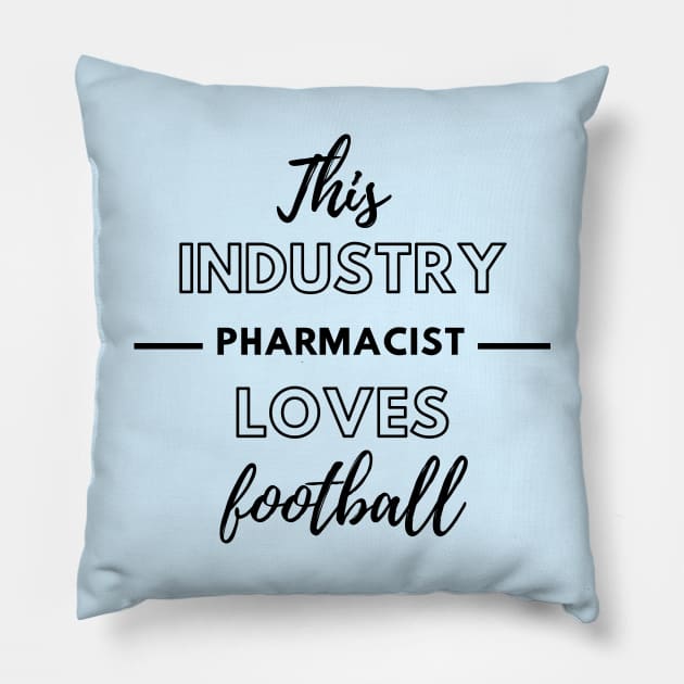 This Industry Pharmacist Loves Football Pillow by Petalprints