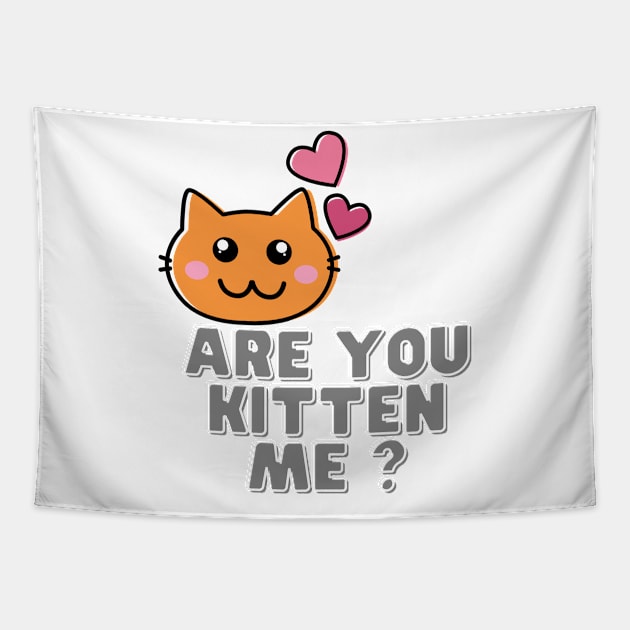 Are You Kitten Me Tapestry by Clothing Spot 