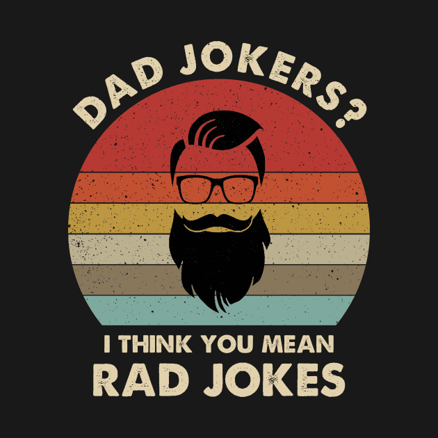 Dad Jokes, I Think You Mean Rad Jokes, Funny Father Shirt, Fathers Day Gift, Rad Dad, Joker Tee, Dad Joke Shirt, Gift for Dad, Funny Dad by mittievance