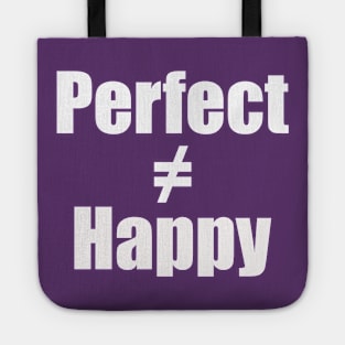 Choose happiness over perfection Tote