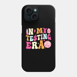 Testing For Teachers Kids Test Day In My Testing Era Phone Case