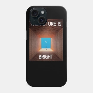 THE FUTURE IS BRIGHT Graduation school Phone Case