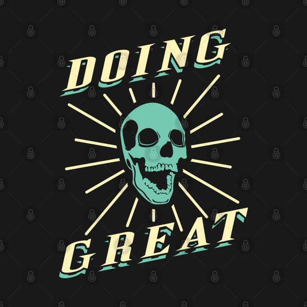 Discover Doing Great - Vintage Skull - T-Shirt