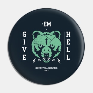 Give Them Hell Bear Edition Pin