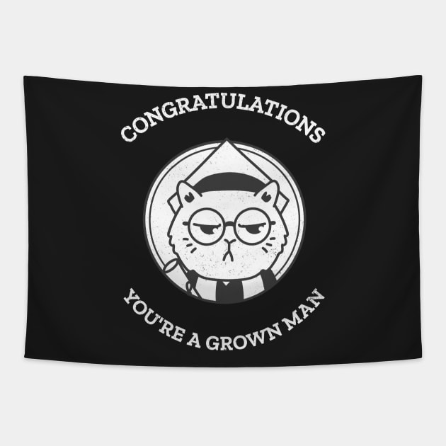 Congratulations! You are a grown man Tapestry by Purrfect Shop