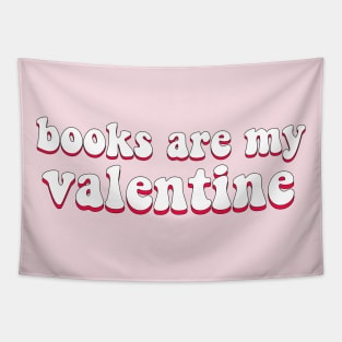 Books are my valentine Tapestry