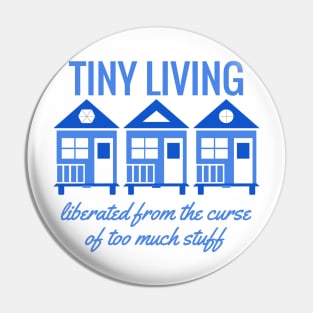 Tiny House Tiny Living - Liberated from Stuff Pin