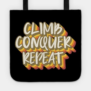 climb conquer repeat Tote