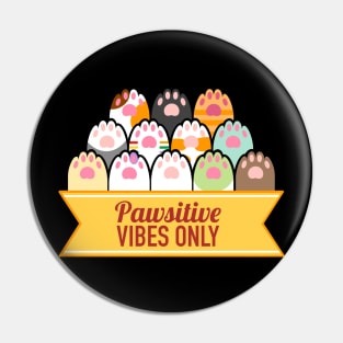 Pawsitive Vibes Only Pin