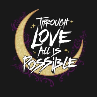 Through Love T-Shirt