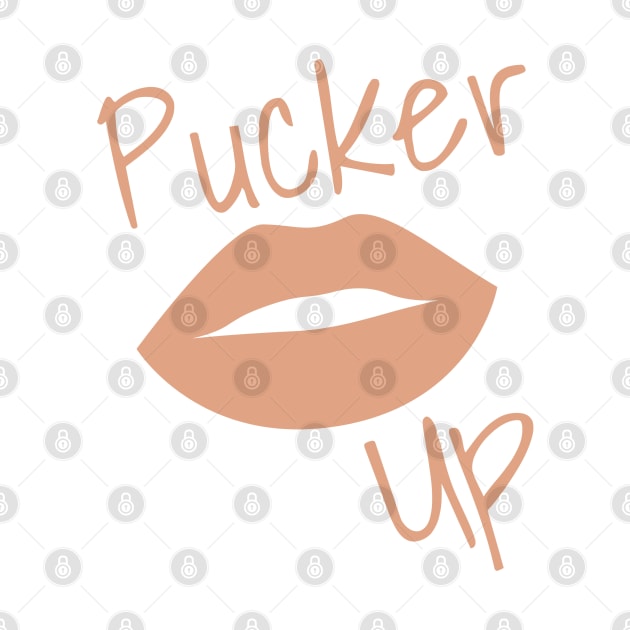 Pucker Up. Kiss Me. Hot Lips. Funny Fashion and Makeup Quote. Beige Pink by That Cheeky Tee