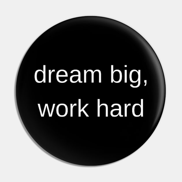 "dream big, work hard" Pin by retroprints