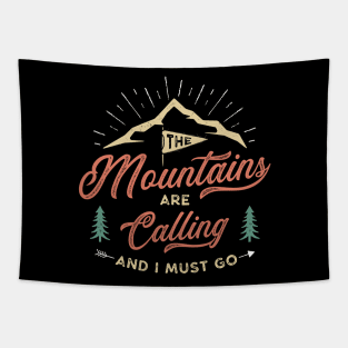 The Mountains Are Calling And I Must Go Hiking Tapestry