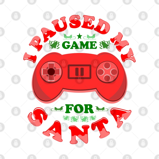 I Paused My Game For Santa Gaming Controller by JaussZ