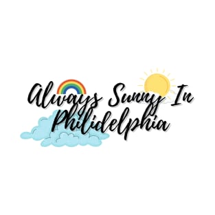 Always Sunny In Philidelphia T-Shirt