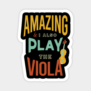 Amazing & I Also Play the Viola Magnet