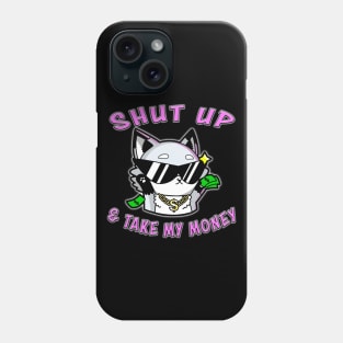 Shut Up And Take My Money Pink Phone Case