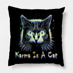 Karma Is A Cat Glitch Pillow