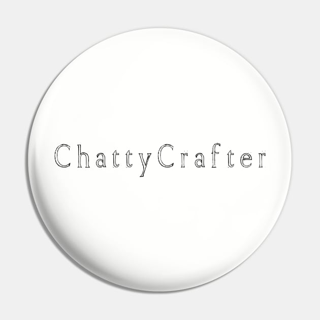 Chatty Crafter Pin by Rustic Daisies Marketplace