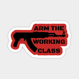 Arm the Working Class Magnet