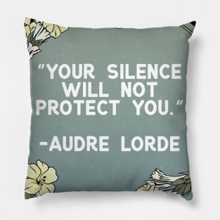 Your Silence Will Not Protect You, Audre Lorde Pillow