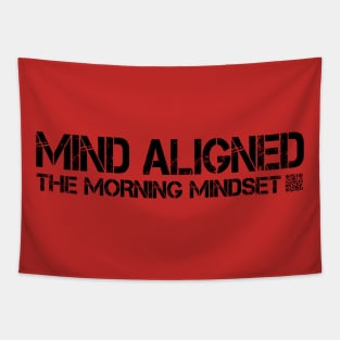 Mind Aligned - your statement that you're prepared to live for Jesus - black text on lighter shirts Tapestry