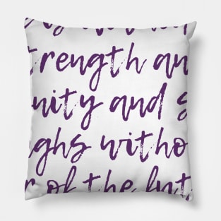 Strength and Dignity Pillow