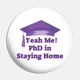 Stay Home PhD Pin