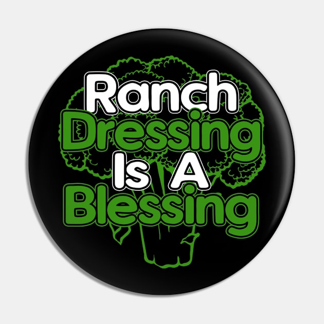 Ranch Dressing Is A Blessing Vegan Vegetarian Food Pin by Mooroliphaunt