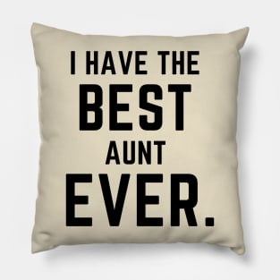 I have the best aunt ever- a family design Pillow