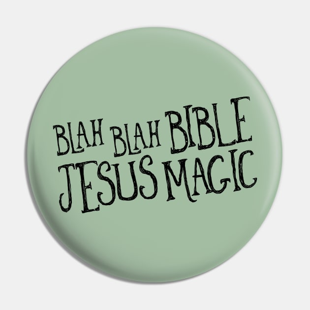 Blah Blah Bible Jesus Magic Pin by TheatreThoughts