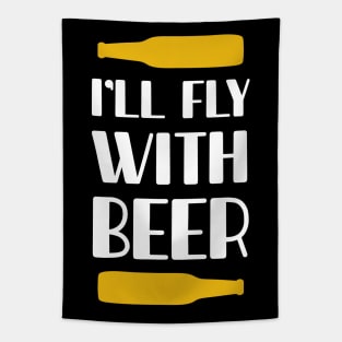 I will fly with beer Tapestry