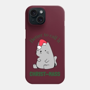 Better To Call It Christ-Mass Fat Christmas Cat Phone Case