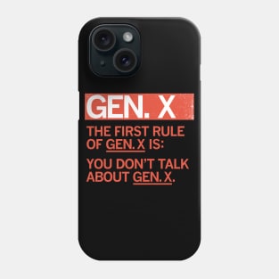 GEN X - The First Rule of Gen X Phone Case