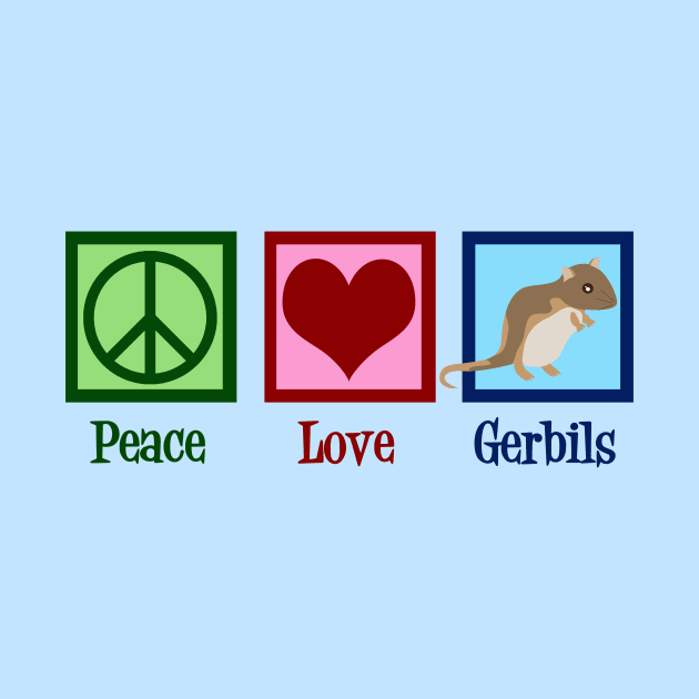 Peace Love Gerbils by epiclovedesigns