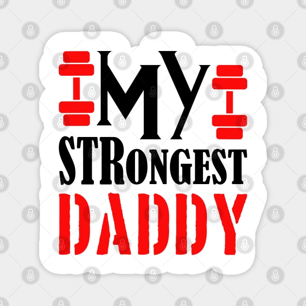 my strongest daddy Magnet by kenjones