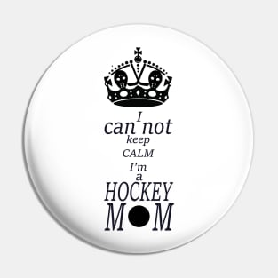 I can not keep calm I'm a hockey Mom,  sports moms Pin