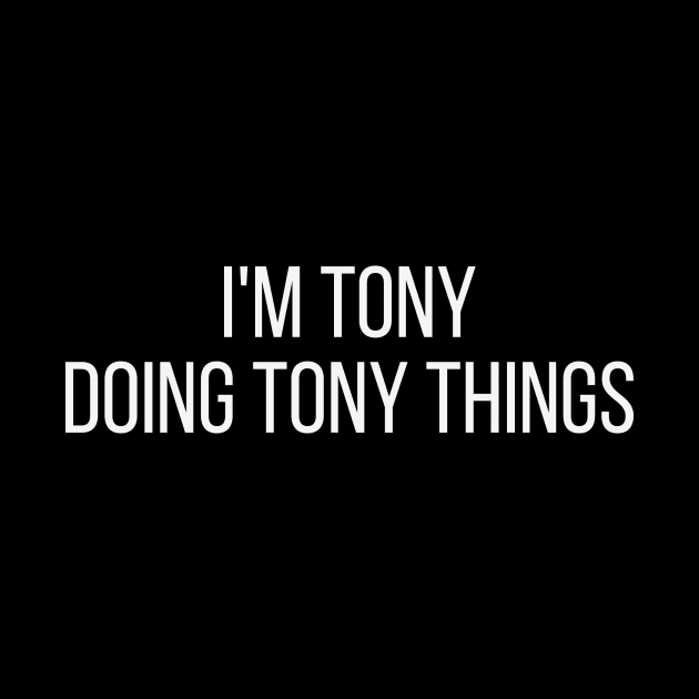 I'm Tony doing Tony things by omnomcious