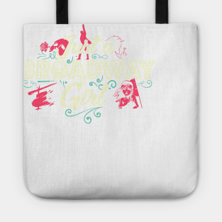 Just a Broadway Girl Tote