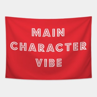 Main Character Vibe Tapestry