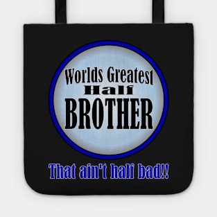 Worlds Greatest Half-Brother Tote