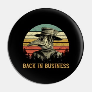 Plague Doctor Back In Business Retro Pin