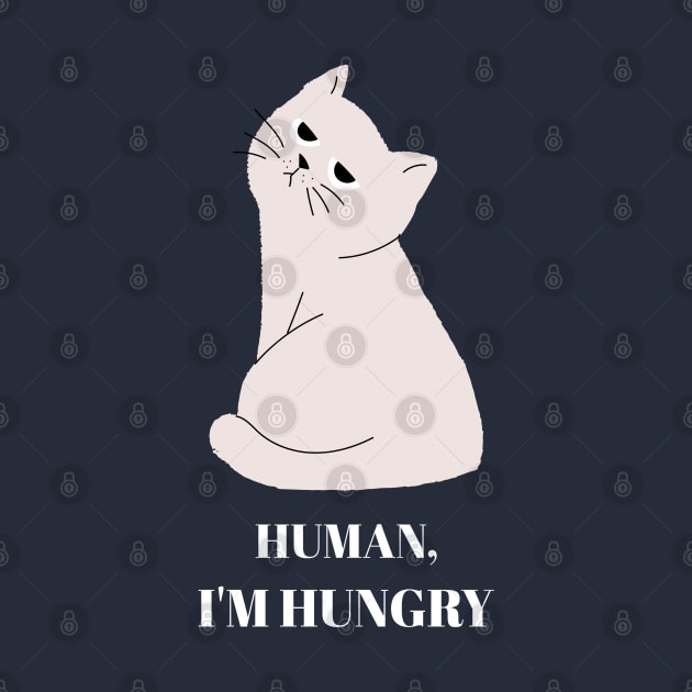 Human I'm Hungry Funny Cat Design by BlueCloverTrends