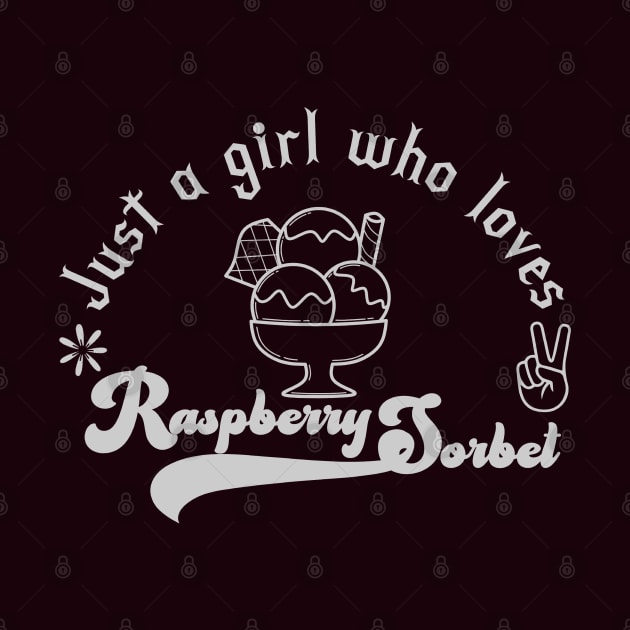 Just a girl who loves Raspberry sorbet by ARTSYVIBES111